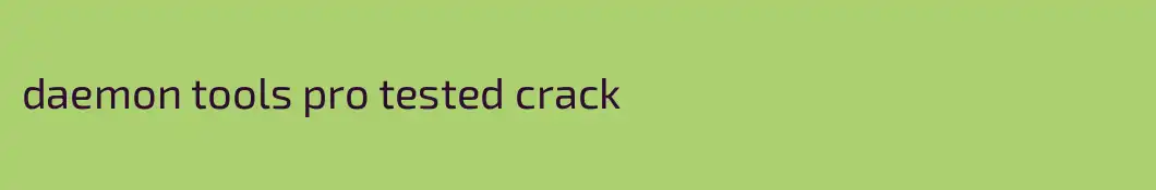 daemon tools pro tested crack